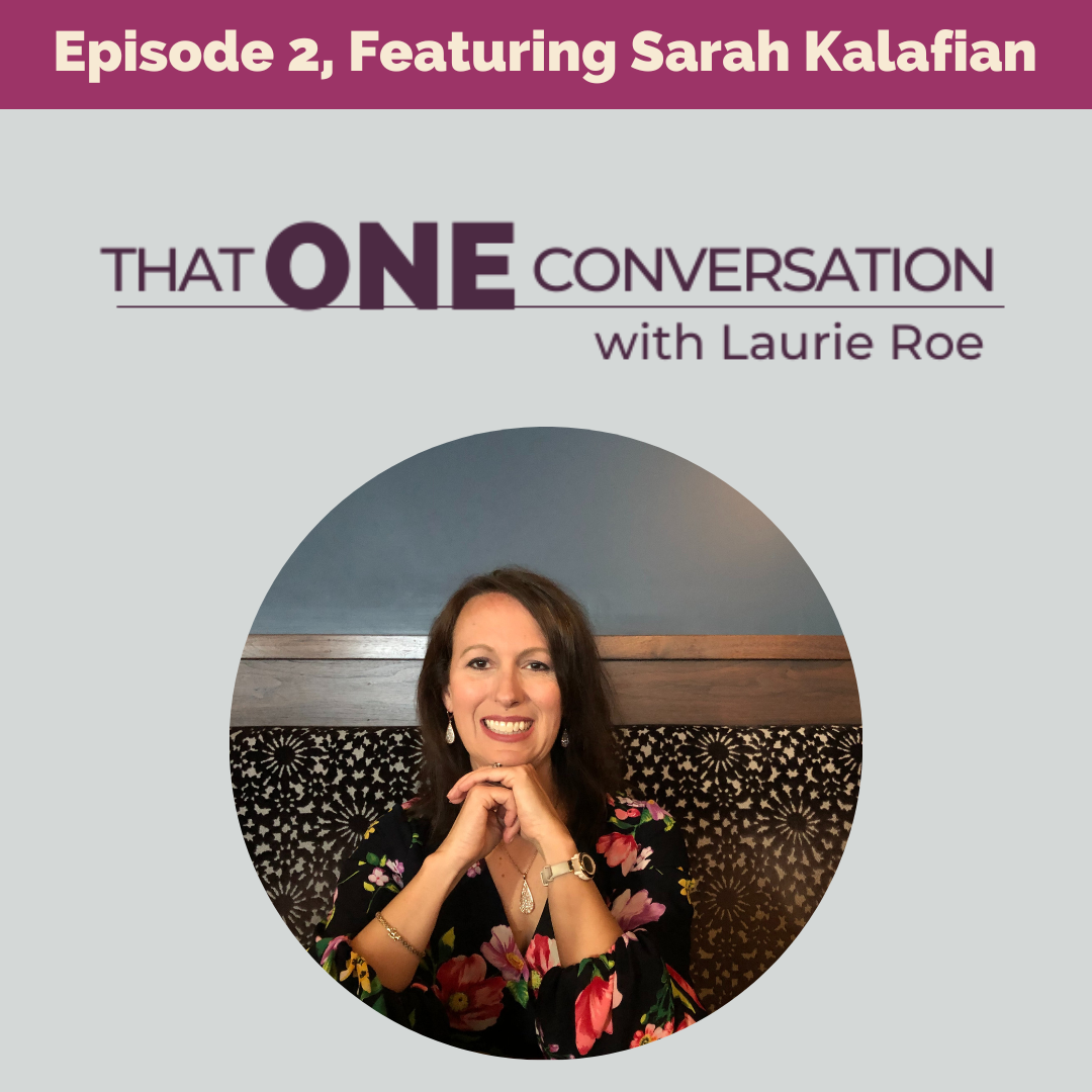 Season 1, Episode 2: Knowing When To Pursue a Relationship—featuring Sarah Kalafian